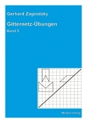 Gerhard Zagrodzky: Gitternetz-Übungen, Band 5
