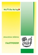 Joachim Hönig: Fastfood