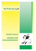 Nicole Kunz: Ostern für zwischendurch
