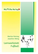 Marisa Herzog & Joachim Hönig: Lernwerkstatt Fußball - Gesamtpaket
