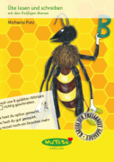 Michaela Putz: Übe lesen und schreiben mit den fleißigen Bienen