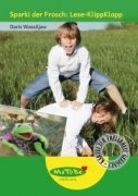 Doris Wassiljew: Sparki der Frosch - Lese-KlippKlapp