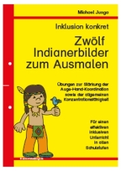Michael Junga: Inklusion konkret - Zwölf Indianerbilder zum Ausmalen