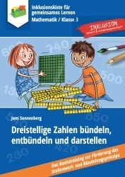 Jens Sonnenberg: Dreistellige Zahlen bündeln, entbündeln und darstellen
