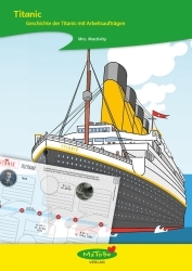 Mrs Mactivity: Titanic - Die Geschichte der Titanic mit Unterrichtsmaterialien