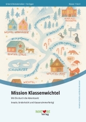 Brummel & Schütte: Mission Klassenwichtel - Mit Ole durch die Adventszeit:  kreativ, kinderleicht und klassenzimmerfertig!